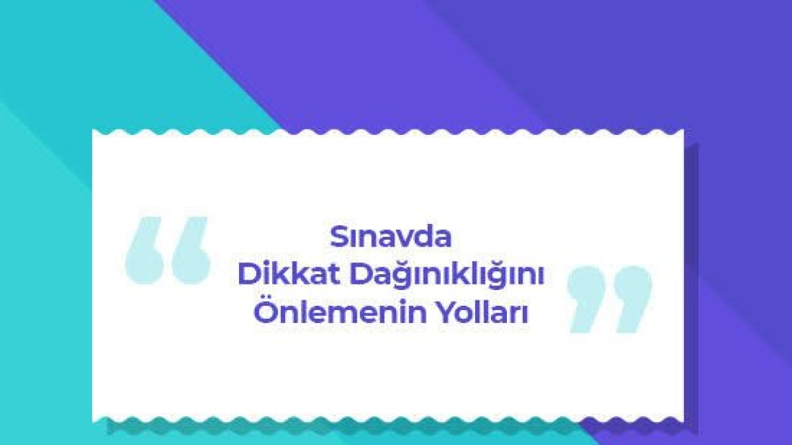 Sınavda Dikkat Dağınıklığını Önleme Yolları Seminerimiz